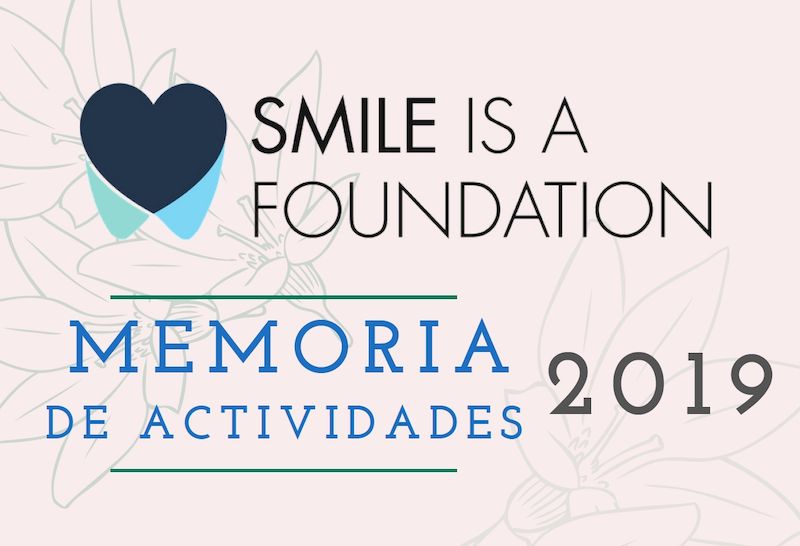 Memoria de Actividades Smile is a Foundation 2019